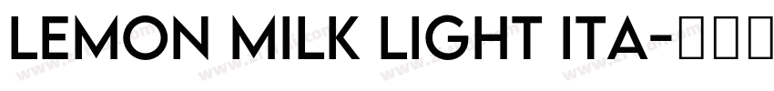 LEMON MILK Light Ita字体转换 LEMON MILK Light Ita字体转换